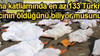 Mina katliamında en az 133 Türkiyeli hacı öldü