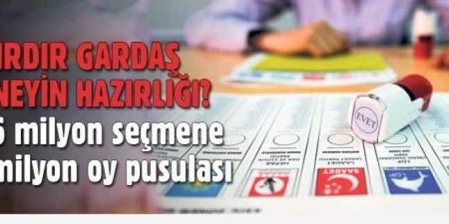 Seçmen sayısı: 56,6 milyon; Basılan oy pusulası 74 milyon !